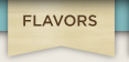 flavors