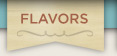 flavors